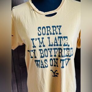 EUC Yellowstone “Sorry I’m Late, My Boyfriend was on TV” distressed tee.